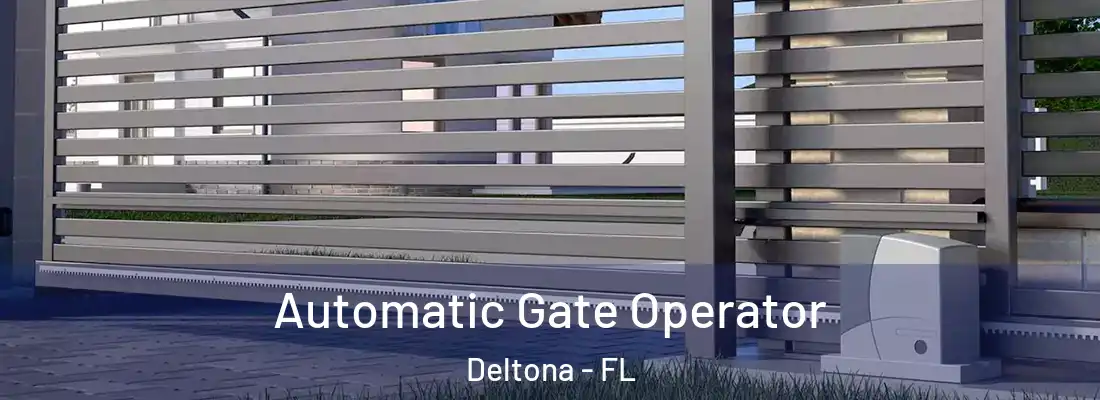 Automatic Gate Operator Deltona - FL
