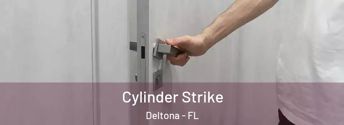  Cylinder Strike Deltona - FL