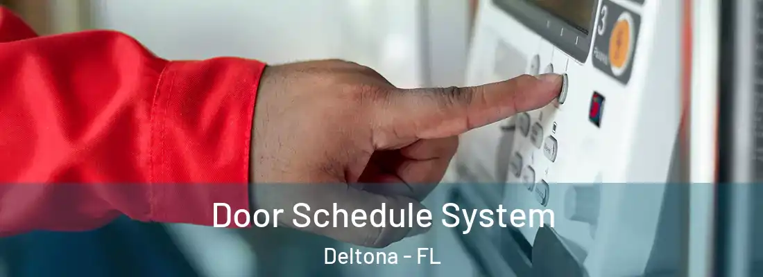  Door Schedule System Deltona - FL