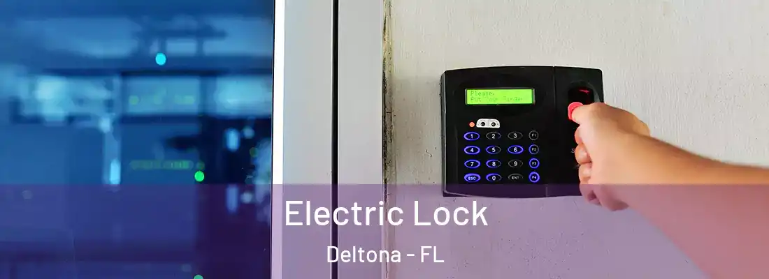  Electric Lock Deltona - FL