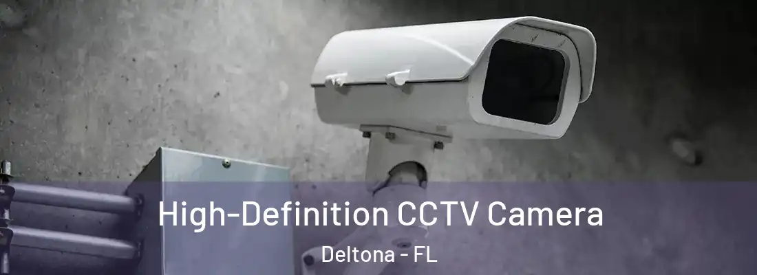  High-Definition CCTV Camera Deltona - FL
