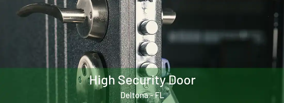 High Security Door Deltona - FL