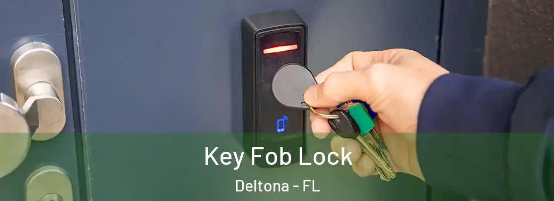  Key Fob Lock Deltona - FL