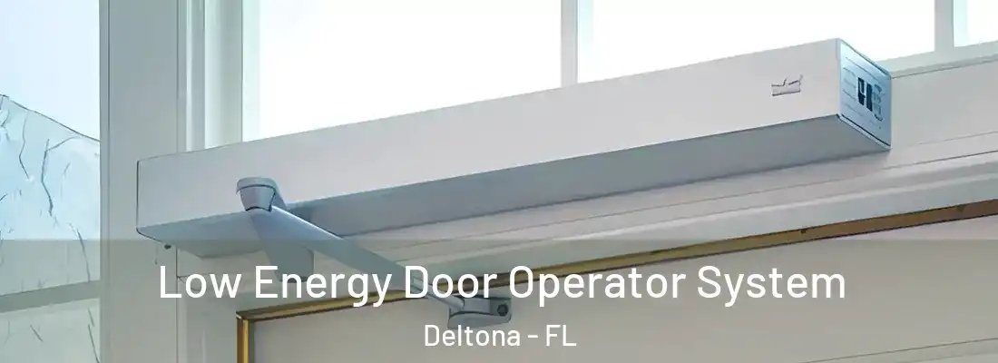  Low Energy Door Operator System Deltona - FL