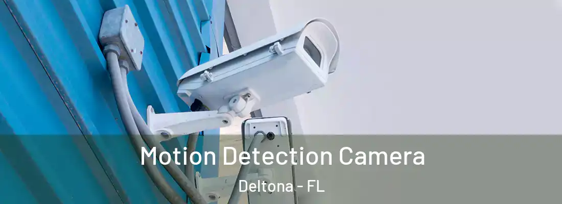  Motion Detection Camera Deltona - FL