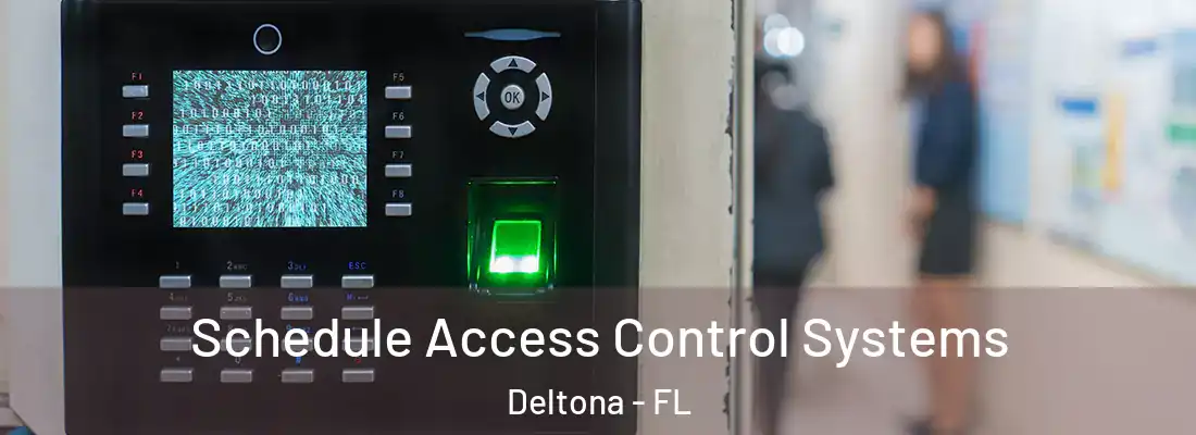 Schedule Access Control Systems Deltona - FL
